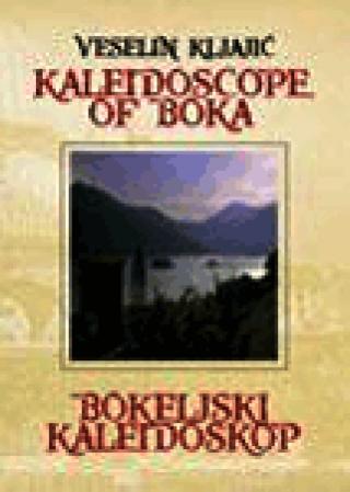 BOKELJSKI KALEIDOSKOP - KALEIDOSCOPE OF BOKA