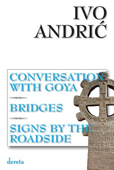 CONVERSATION W ITH GOYA/BRIDGES/SINGS BY THE ROADSIDE