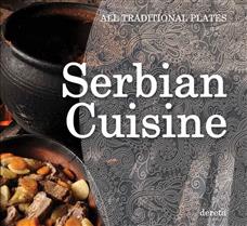 SERBIAN CUISINE ALL TRADITIONAL PLATES