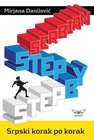 STEP BY STEP SERBIAN — SRPSKI KORAK PO KORAK