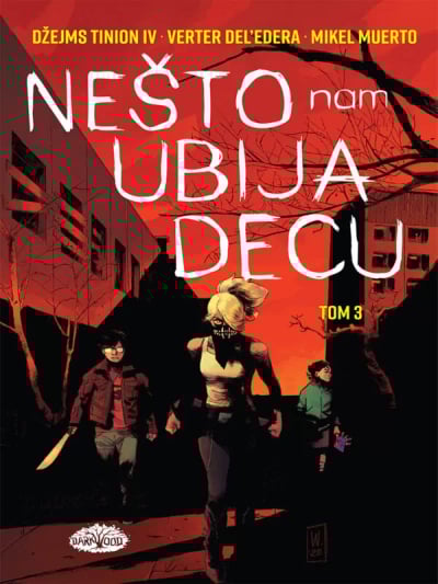 Nešto nam ubija decu, tom 3