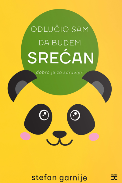 Odlučio san da budem srećan...dobro je za zdravlje