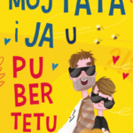 Moj tata i ja u pubertetu
