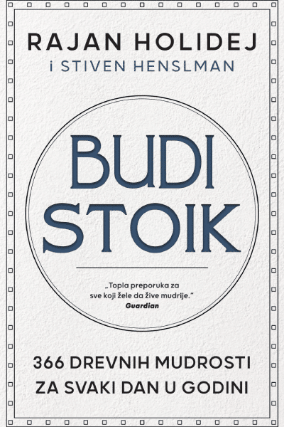 Budi stoik: 366 drevnih mudrosti za svaki dan u godini