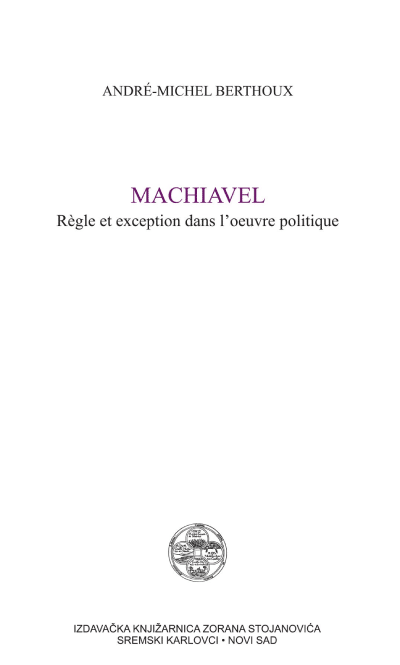 Machiavel: regle et exception dans l'oeuvre politique