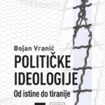 Političke ideologije: Od istine do tiranije - tvrd povez