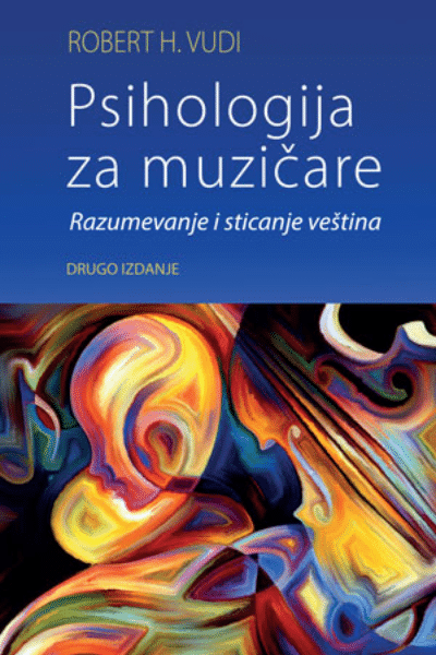 Psihologija za muzičare: Razumevanje i sticanje veština