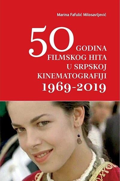 50 godina filmskog hita u srpskoj kinematografiji 1969-2019