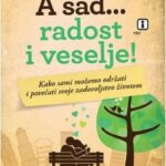 A sad... Radost i veselje