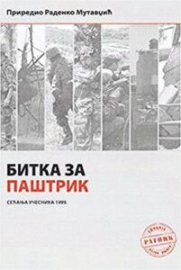 Bitka za Paštrik: sećanja učesnika 1999.