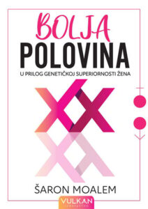 Bolja polovina: U prilog genetičkoj superiornosti žena