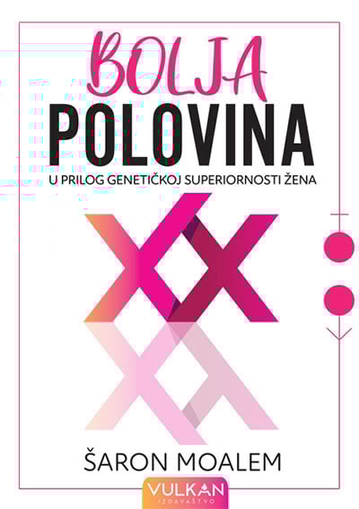 Bolja polovina: U prilog genetičkoj superiornosti žena