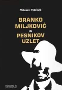 Branko Miljković ili pesnikov uzlet