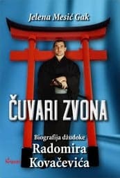 Čuvari zvona: biografija džudoke Radomira Kovačevića