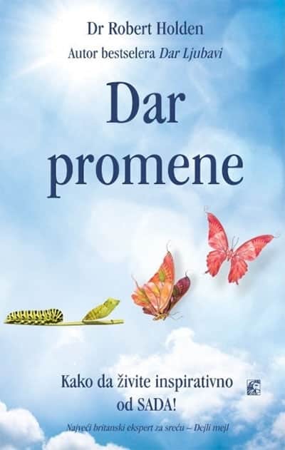 Dar promene - kako da živite inspirativno od sada