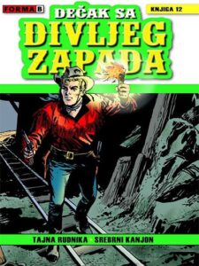 Dečak sa divljeg zapada 12 - Tajna rudnika / Srebrni kanjon