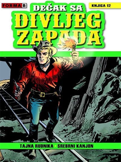 Dečak sa divljeg zapada 12 - Tajna rudnika / Srebrni kanjon