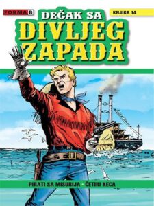 Dečak sa divljeg zapada 14 - Pirati sa Misurija / Četiri keca