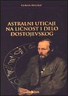 Astralni uticaji na licnost i delo Dostojevskog