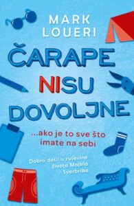 Čarape nisu dovoljne... Ako je to sve što imate na sebi