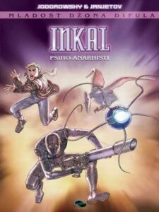 Inkal - Mladost Džona Difula - Psiho anarhisti