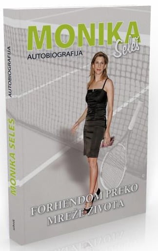 Monika Seleš: autobiografija - Forhendom preko mreže života