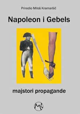 Napoleon i Gebels - Majstori propagande