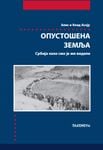 Opustošena zemlja - Srbija kako smo je mi videli