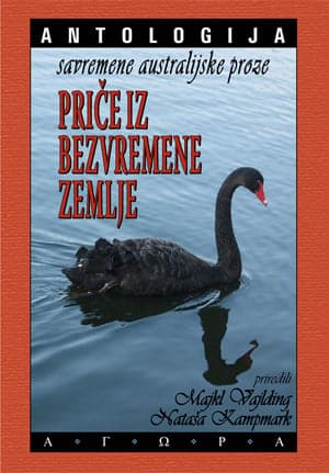 Priče iz bezvremene zemlje - antologija savremene australijske proze