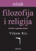 Rečnik - filozofija i religija (istočna i zapadna misao)
