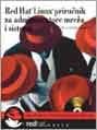 Red Hat Linux: administriranje mreža i sistema (+ cd)