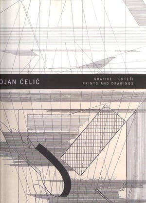 Stojan Ćelić: grafike i crteži = Print and Drawings + cd