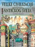Velike civilizacije antičkog sveta: Sumeri, Vavilonci, Egipćani, Stari Grci, Etrurci, Rimljani
