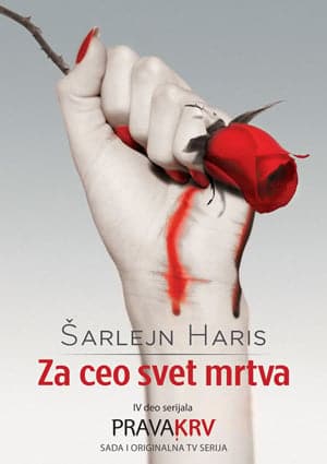 Za ceo svet mrtva - Prava krv 4