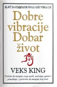Dobre vibracije, dobar život