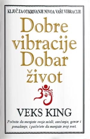 Dobre vibracije, dobar život