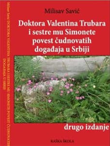 Doktora Valentina Trubara i sestre mu Simonete povest čudnovatih događaja u Srbiji