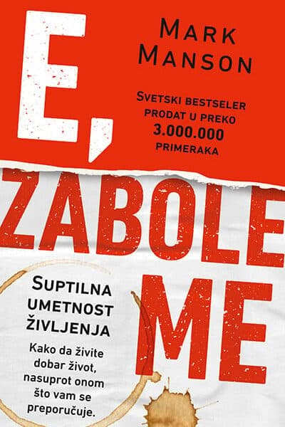E, zabole me - Suptilna umetnost življenja