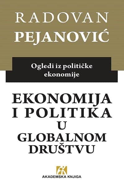 Ekonomija i politika u globalnom društvu: ogledi iz političke ekonomije