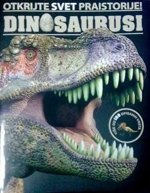 Enciklopedija dinosaurusa - otkrijte svet praistorije