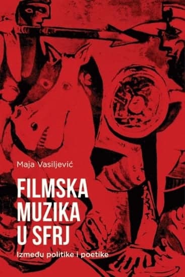 Filmska muzika u SFRJ: Između politike i poetike