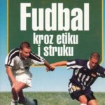 Fudbal kroz etiku i struku