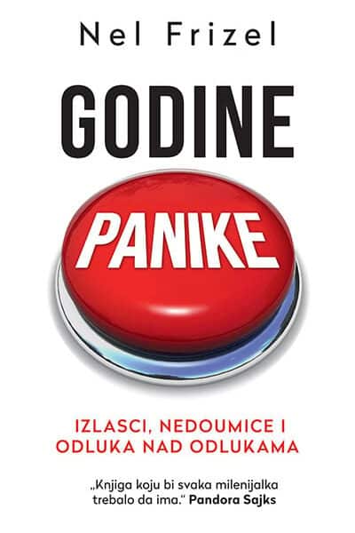 Godine panike: Izlasci, nedoumice i odluka nad odlukama