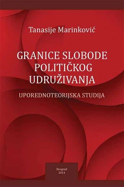 Granice slobode političkog udruživanja: uporednoteorijska studija