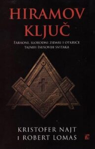 Hiramov ključ: Faraoni, slobodni zidari i otkriće Isusovih tajnih svitaka