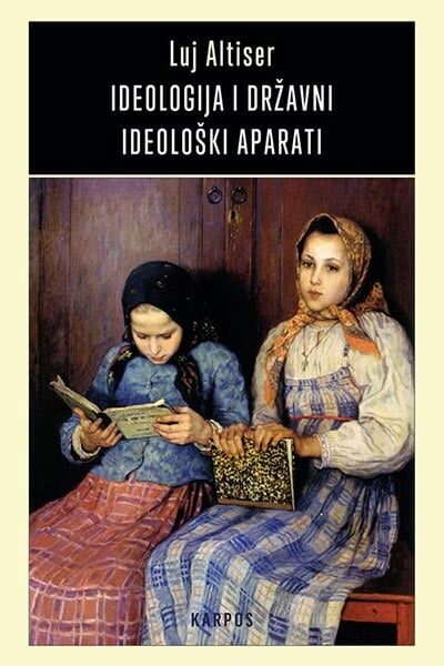 Ideologija i državni ideološki aparati - drugo i dopunjeno izdanje