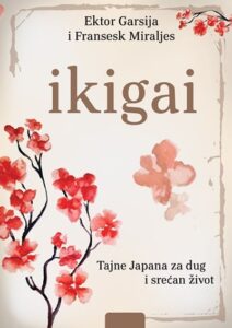 Ikigai: tajne Japana za dug i srećan život