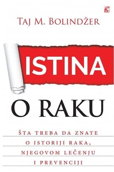 Istina o raku - Šta treba da znate o istoriji raka, njegovom lečenju i prevenciji
