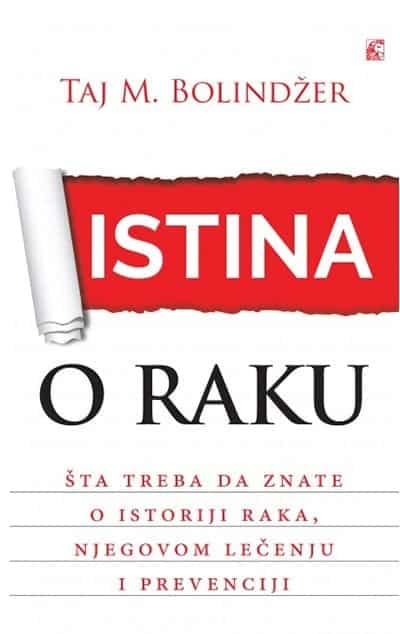 Istina o raku - Šta treba da znate o istoriji raka, njegovom lečenju i prevenciji