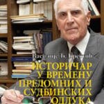 Istoričar u vremenu prelomnih i sudbinskih trenutaka